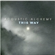 Acoustic Alchemy - This Way